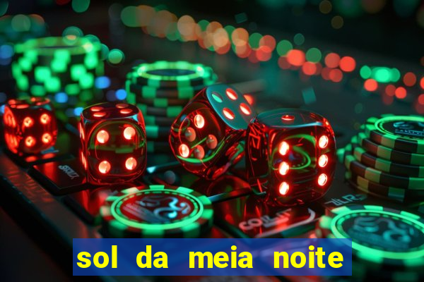 sol da meia noite ela morre